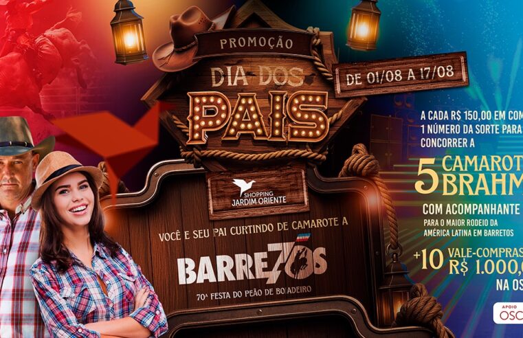 Dia dos Pais – Curtir o Camarote na Festa de Peão de Barretos é a Promoção do Shopping Jardim Oriente