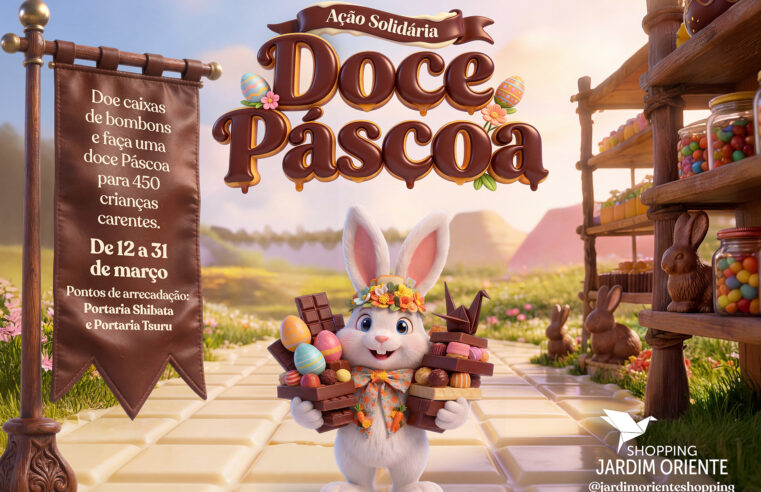 Páscoa Solidária no Shopping Jardim Oriente: Doem caixas de bombons